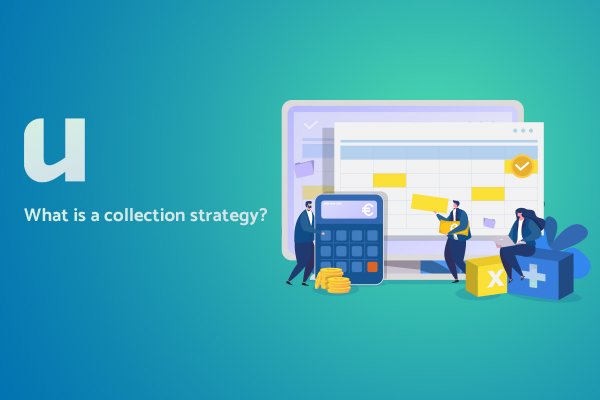 What is a collection strategy?