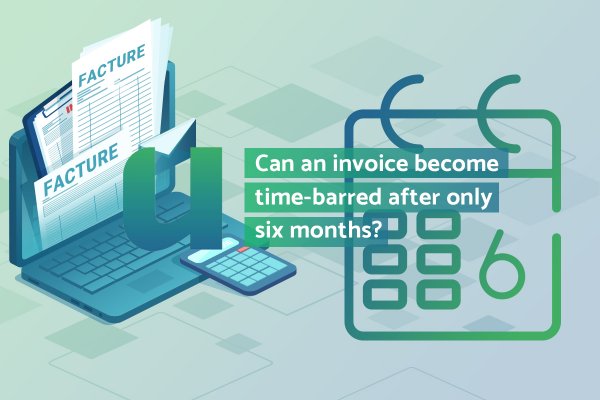 Can an invoice become time-barred after only six months?