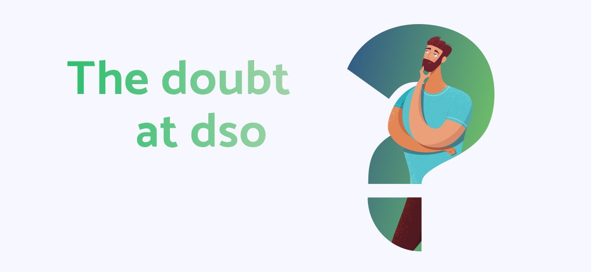 doubt with dso
