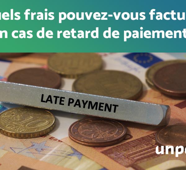 Quels frais pouvez-vous facturer en cas de retard de paiement ?