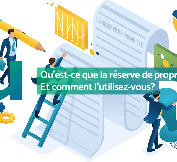 Qu'est-ce que la réserve de propriété?
