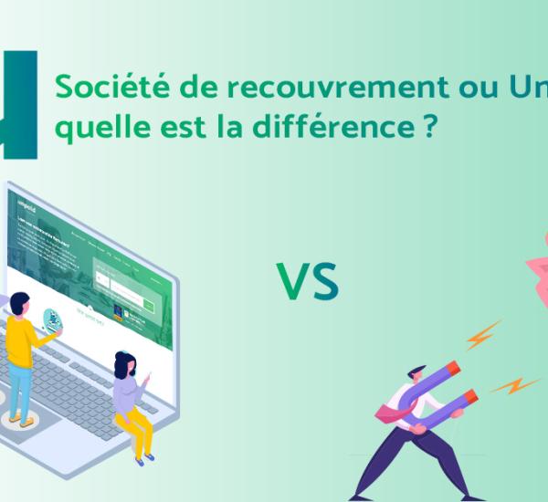 Société de recouvrement ou Unpaid : quelle est la différence 